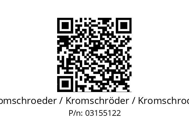   Kromschroeder / Kromschröder / Kromschroder 03155122