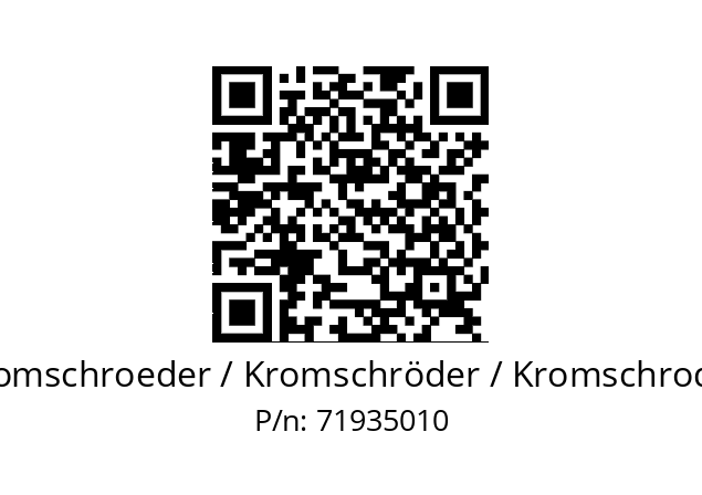   Kromschroeder / Kromschröder / Kromschroder 71935010