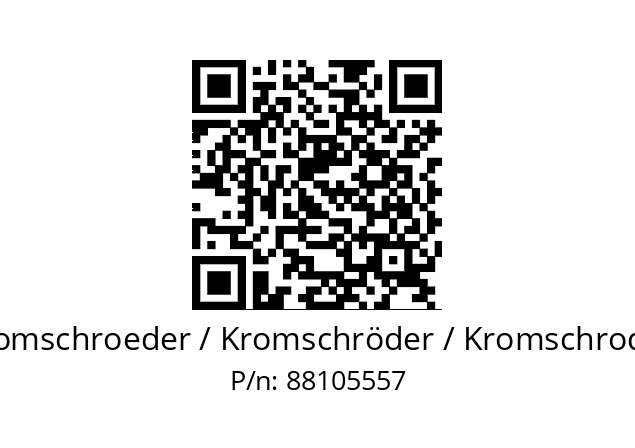   Kromschroeder / Kromschröder / Kromschroder 88105557