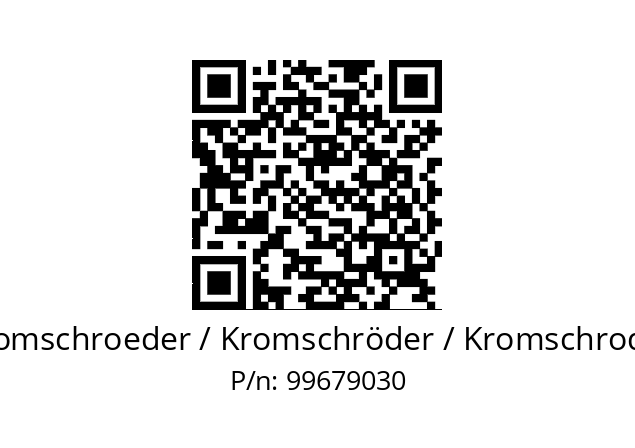   Kromschroeder / Kromschröder / Kromschroder 99679030