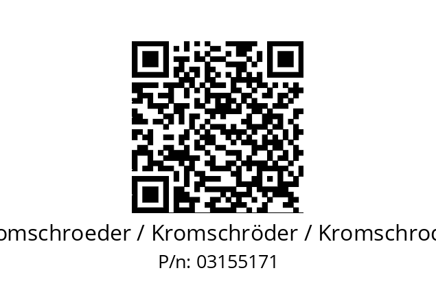   Kromschroeder / Kromschröder / Kromschroder 03155171