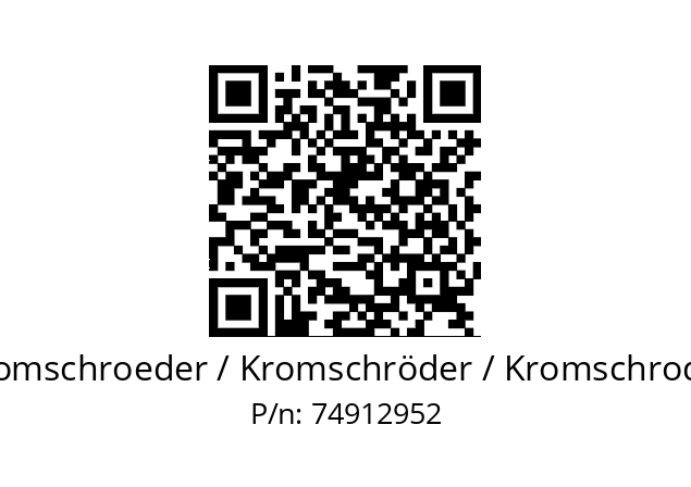   Kromschroeder / Kromschröder / Kromschroder 74912952