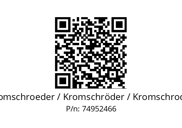   Kromschroeder / Kromschröder / Kromschroder 74952466