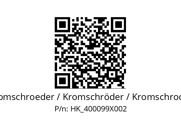   Kromschroeder / Kromschröder / Kromschroder HK_400099X002