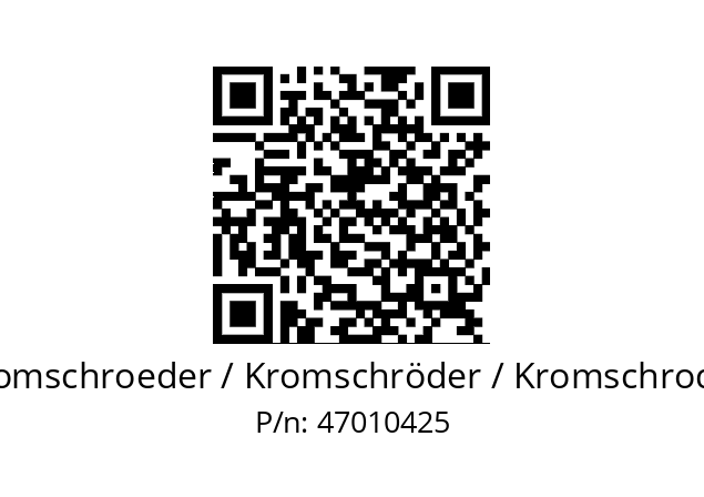   Kromschroeder / Kromschröder / Kromschroder 47010425