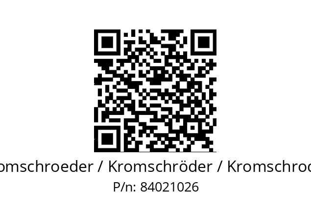   Kromschroeder / Kromschröder / Kromschroder 84021026