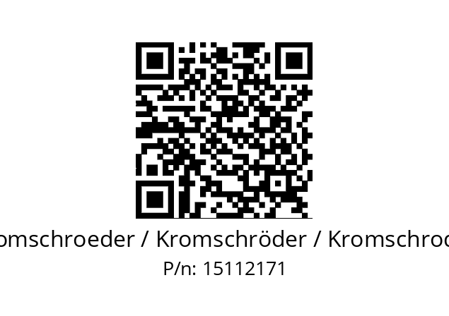   Kromschroeder / Kromschröder / Kromschroder 15112171