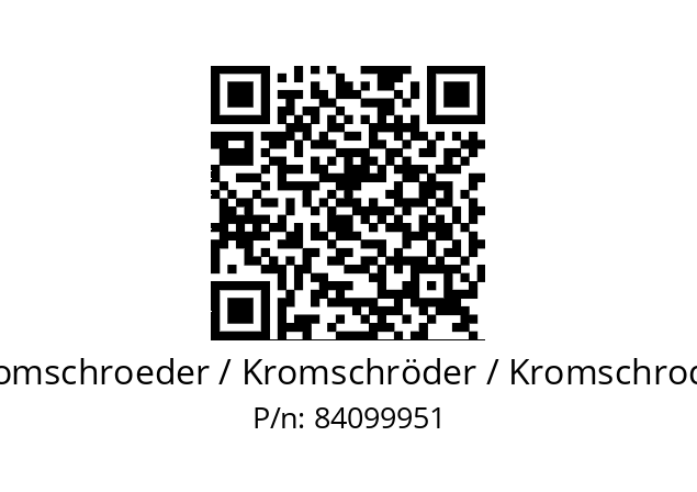   Kromschroeder / Kromschröder / Kromschroder 84099951