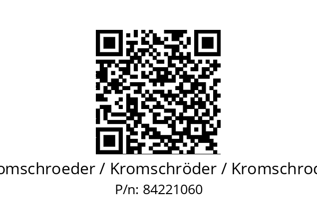   Kromschroeder / Kromschröder / Kromschroder 84221060