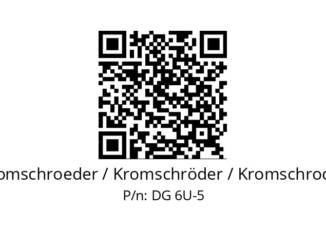   Kromschroeder / Kromschröder / Kromschroder DG 6U-5