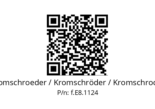   Kromschroeder / Kromschröder / Kromschroder f.E8.1124