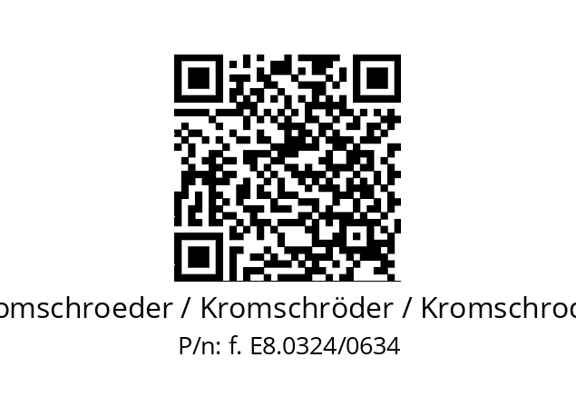   Kromschroeder / Kromschröder / Kromschroder f. E8.0324/0634