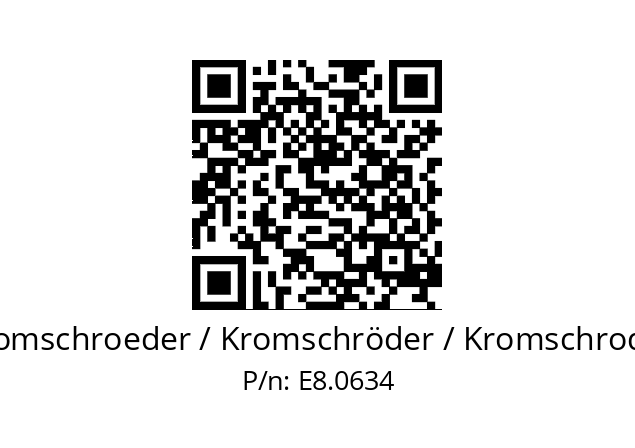   Kromschroeder / Kromschröder / Kromschroder E8.0634