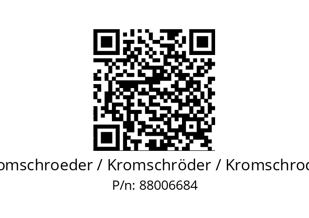   Kromschroeder / Kromschröder / Kromschroder 88006684