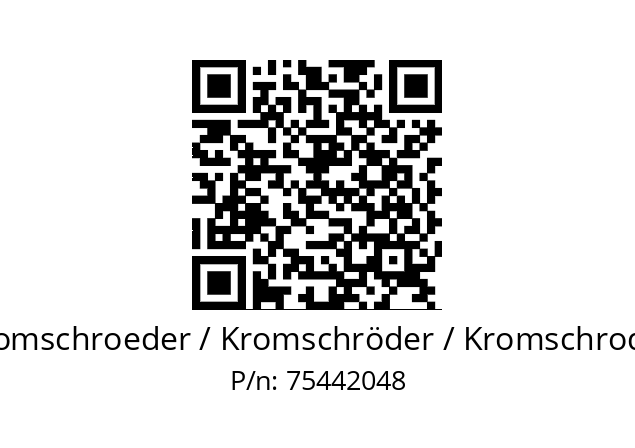   Kromschroeder / Kromschröder / Kromschroder 75442048