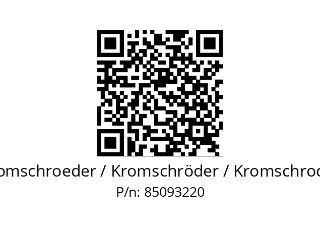   Kromschroeder / Kromschröder / Kromschroder 85093220