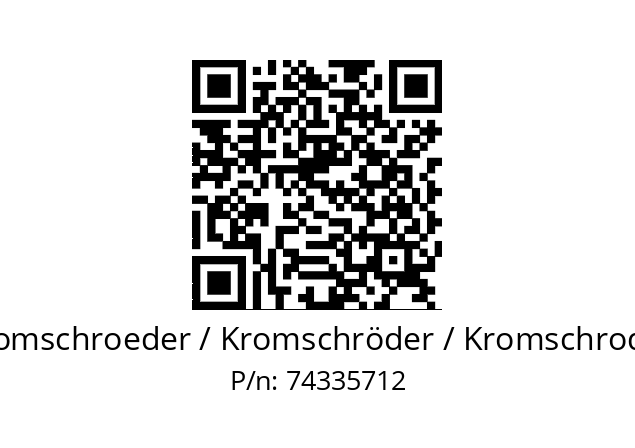   Kromschroeder / Kromschröder / Kromschroder 74335712