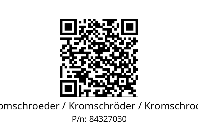   Kromschroeder / Kromschröder / Kromschroder 84327030