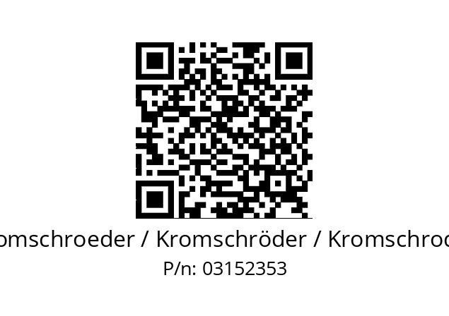   Kromschroeder / Kromschröder / Kromschroder 03152353