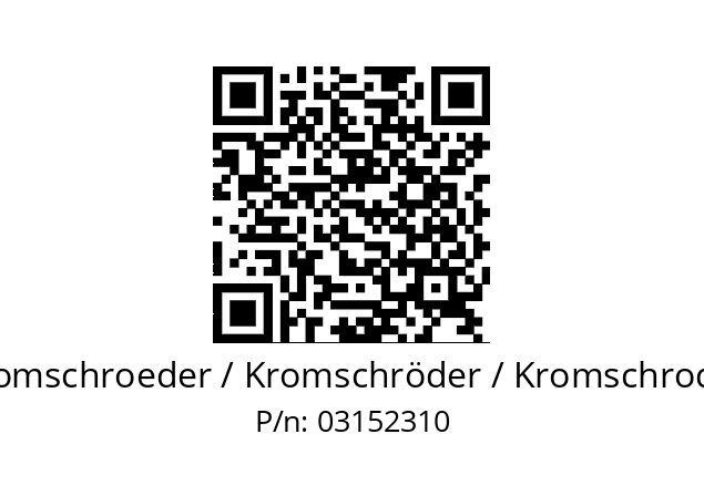   Kromschroeder / Kromschröder / Kromschroder 03152310