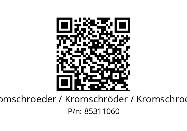   Kromschroeder / Kromschröder / Kromschroder 85311060