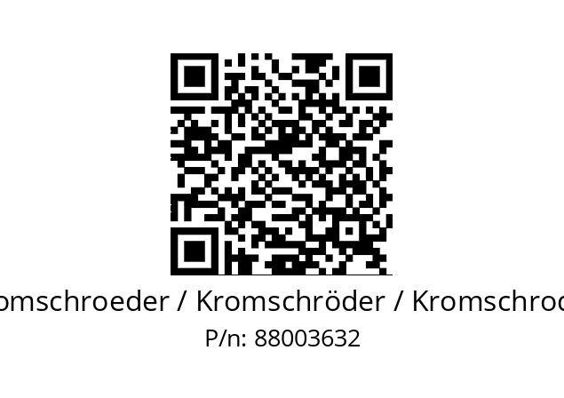   Kromschroeder / Kromschröder / Kromschroder 88003632