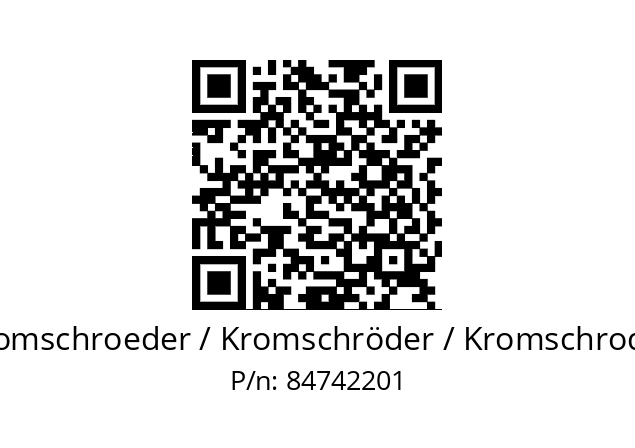   Kromschroeder / Kromschröder / Kromschroder 84742201