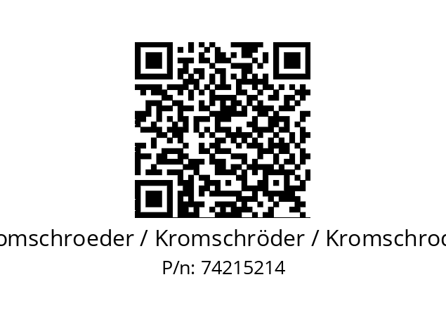   Kromschroeder / Kromschröder / Kromschroder 74215214