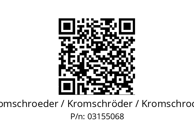   Kromschroeder / Kromschröder / Kromschroder 03155068