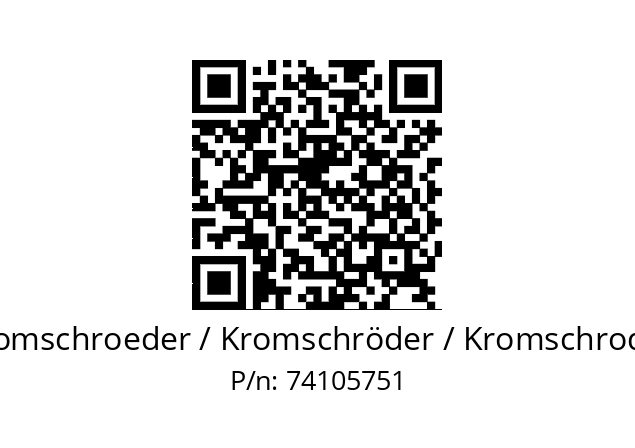   Kromschroeder / Kromschröder / Kromschroder 74105751