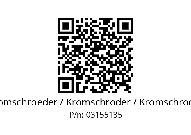   Kromschroeder / Kromschröder / Kromschroder 03155135