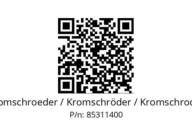   Kromschroeder / Kromschröder / Kromschroder 85311400