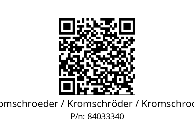   Kromschroeder / Kromschröder / Kromschroder 84033340