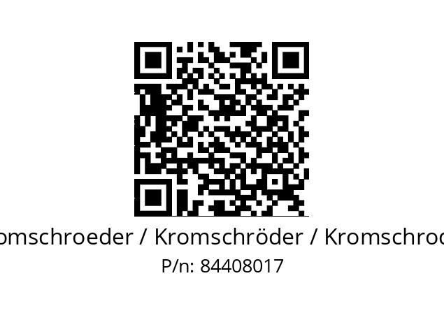   Kromschroeder / Kromschröder / Kromschroder 84408017