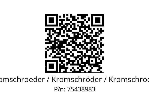   Kromschroeder / Kromschröder / Kromschroder 75438983