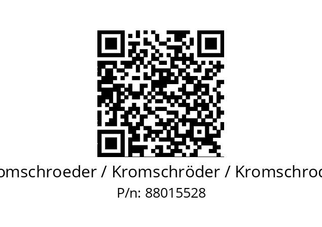   Kromschroeder / Kromschröder / Kromschroder 88015528