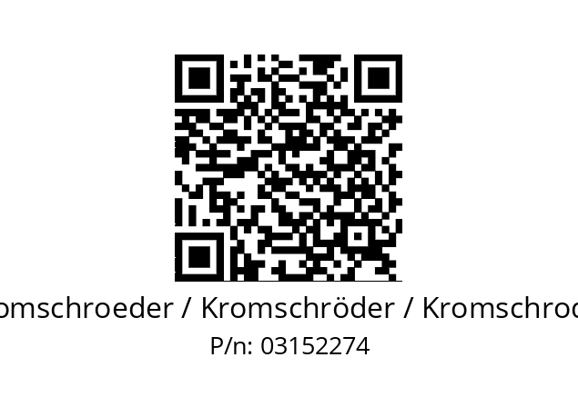   Kromschroeder / Kromschröder / Kromschroder 03152274