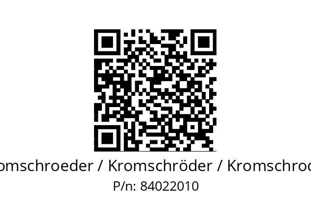   Kromschroeder / Kromschröder / Kromschroder 84022010