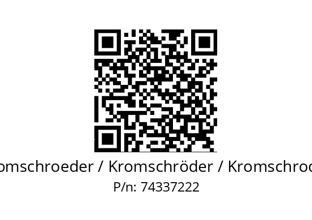   Kromschroeder / Kromschröder / Kromschroder 74337222