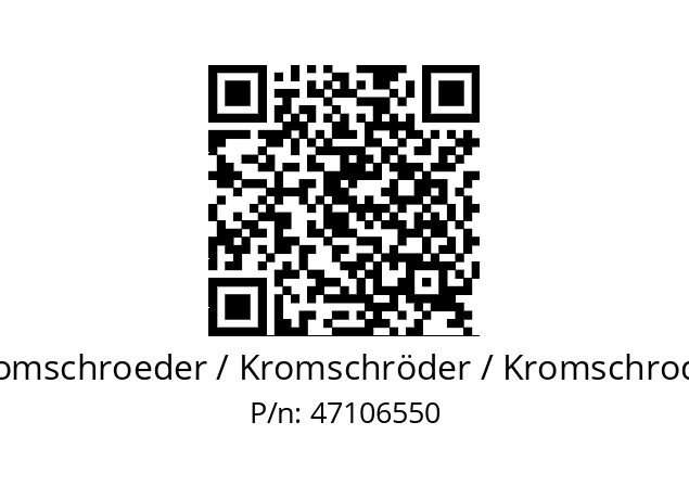   Kromschroeder / Kromschröder / Kromschroder 47106550