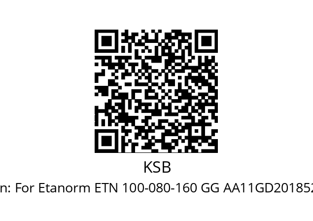   KSB For Etanorm ETN 100-080-160 GG AA11GD201852B