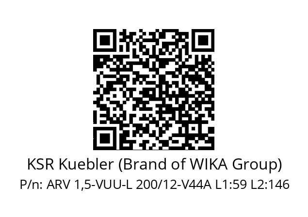   KSR Kuebler (Brand of WIKA Group) ARV 1,5-VUU-L 200/12-V44A L1:59 L2:146