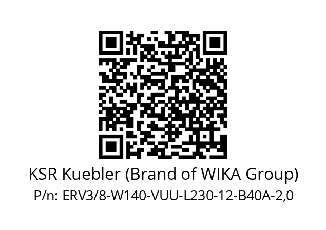   KSR Kuebler (Brand of WIKA Group) ERV3/8-W140-VUU-L230-12-B40A-2,0