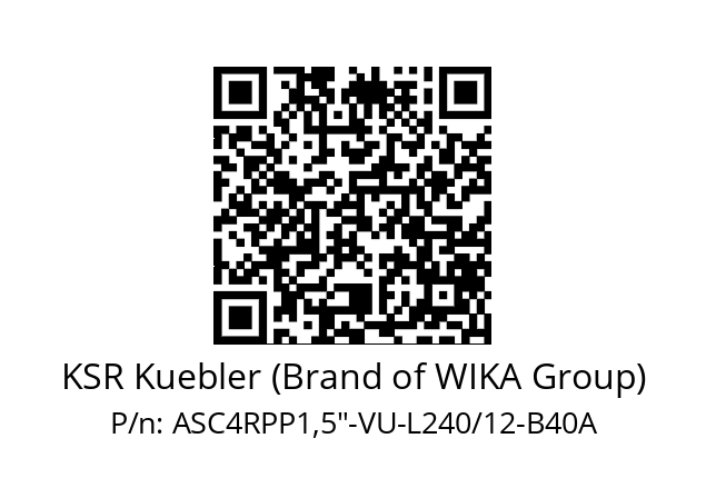   KSR Kuebler (Brand of WIKA Group) ASC4RPP1,5"-VU-L240/12-B40A