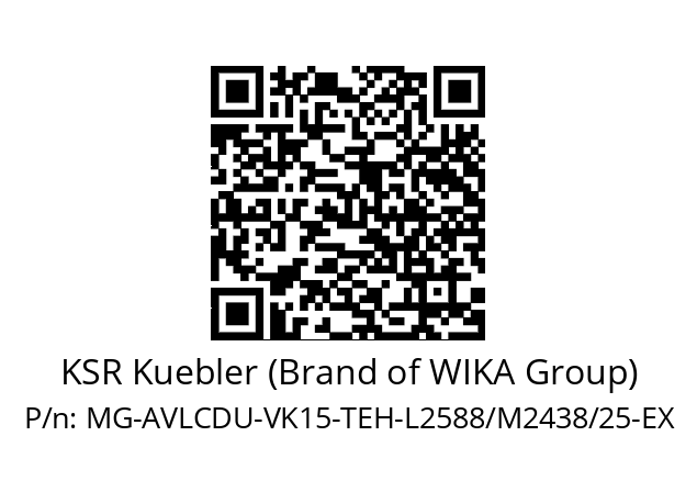   KSR Kuebler (Brand of WIKA Group) MG-AVLCDU-VK15-TEH-L2588/M2438/25-EX