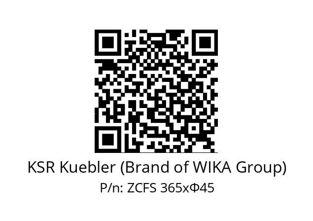   KSR Kuebler (Brand of WIKA Group) ZCFS 365хФ45