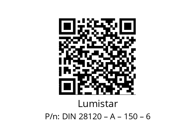   Lumistar DIN 28120 – A – 150 – 6