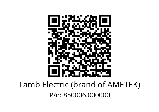   Lamb Electric (brand of AMETEK) 850006.000000