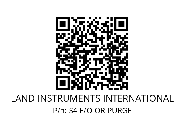   LAND INSTRUMENTS INTERNATIONAL S4 F/O OR PURGE