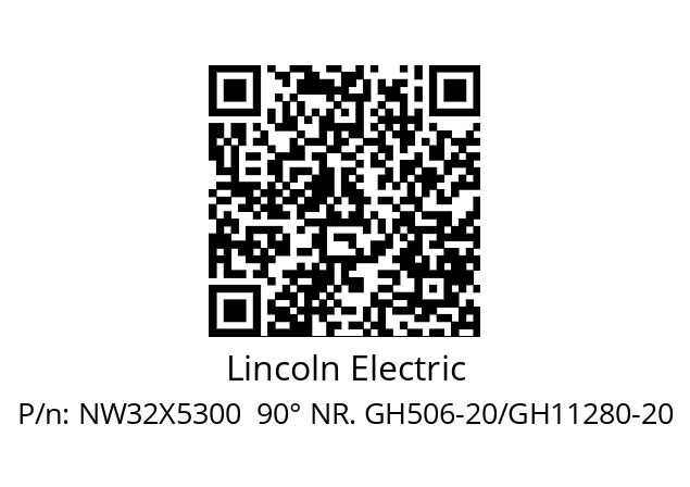   Lincoln Electric NW32X5300  90° NR. GH506-20/GH11280-20